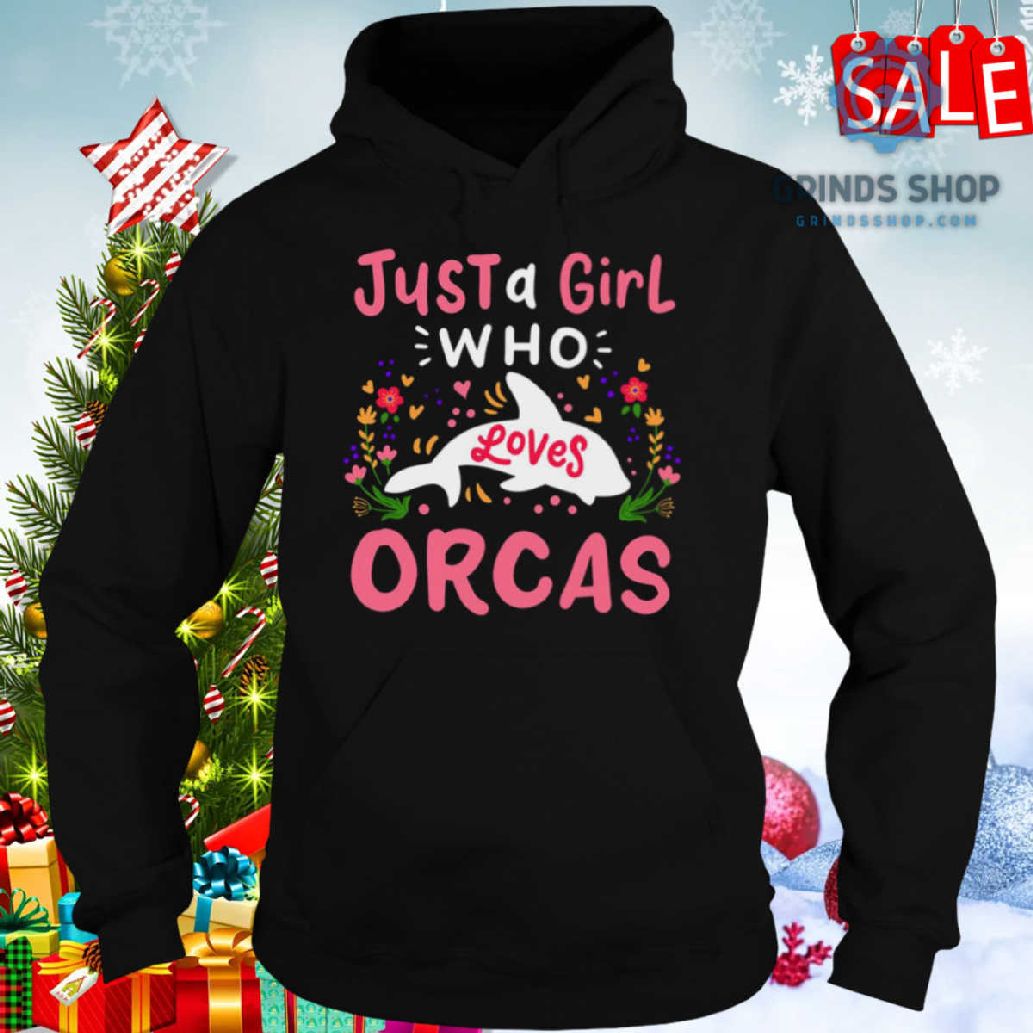 Orca Just A Girl Who Loves Orcas Shirt 1698678939802 Uqzyp - Grinds Shop
