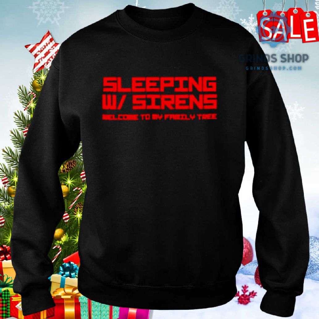 Sleeping Sirens Welcome To My Family Tree Shirt