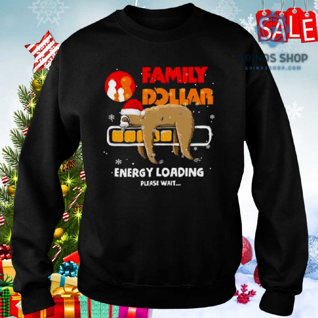 Sloth Santa Family Dollar Energy Loading Please Wait Shirt