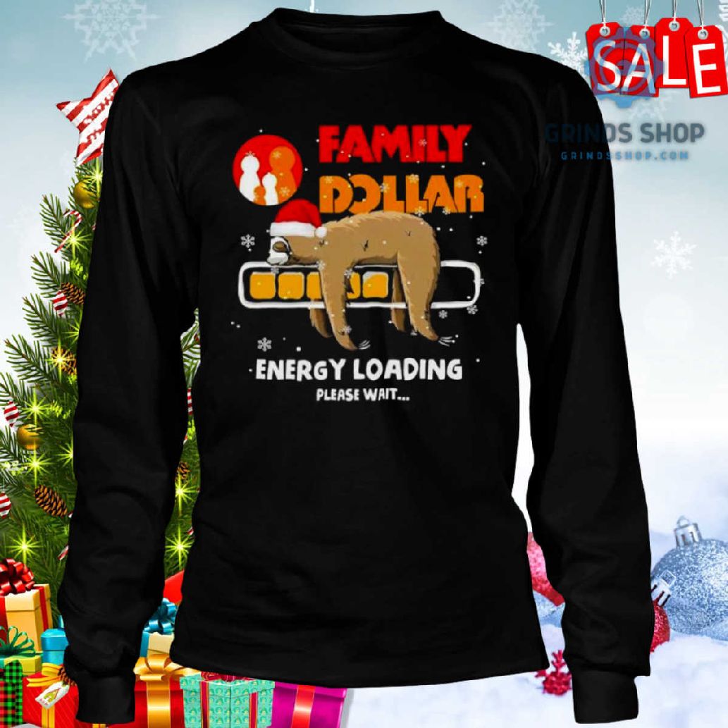 Sloth Santa Family Dollar Energy Loading Please Wait Shirt