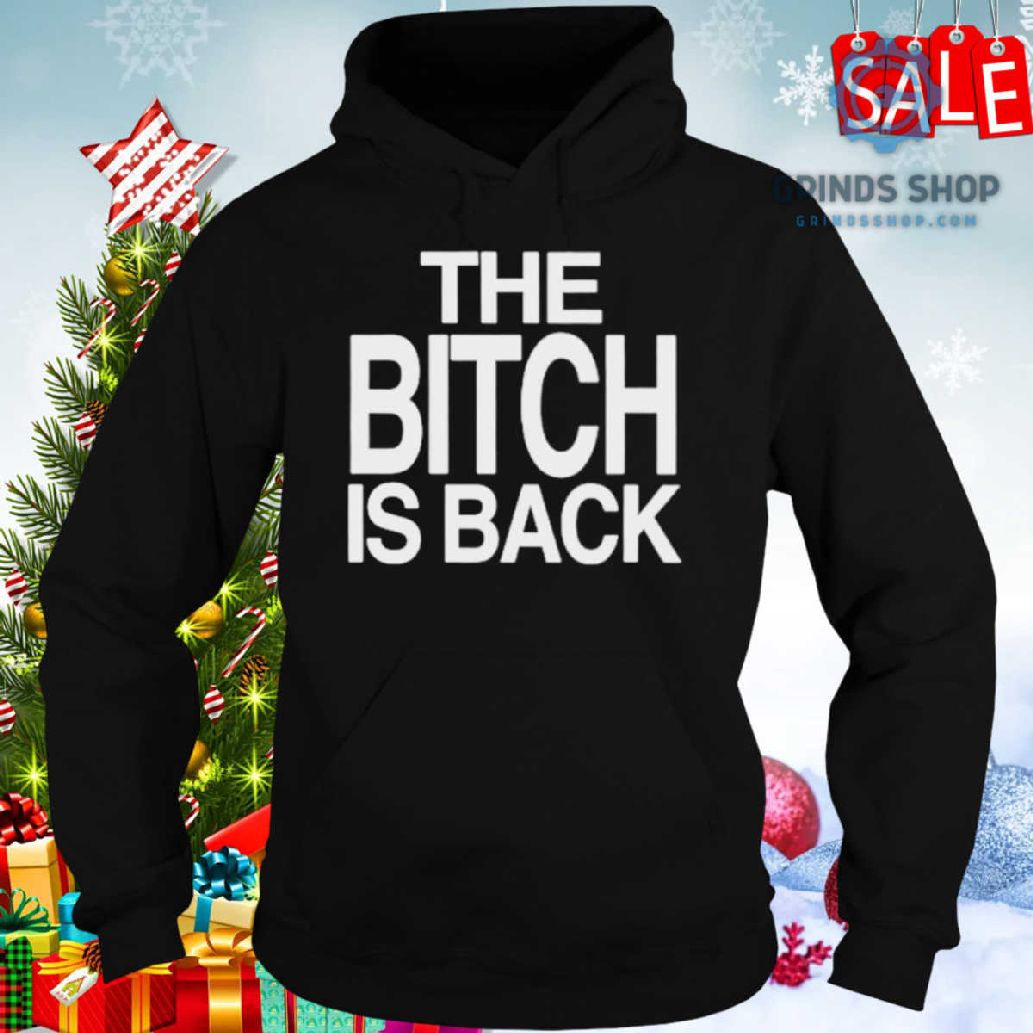 The Bitch Is Back Shirt 1698680243609 H6rue - Grinds Shop