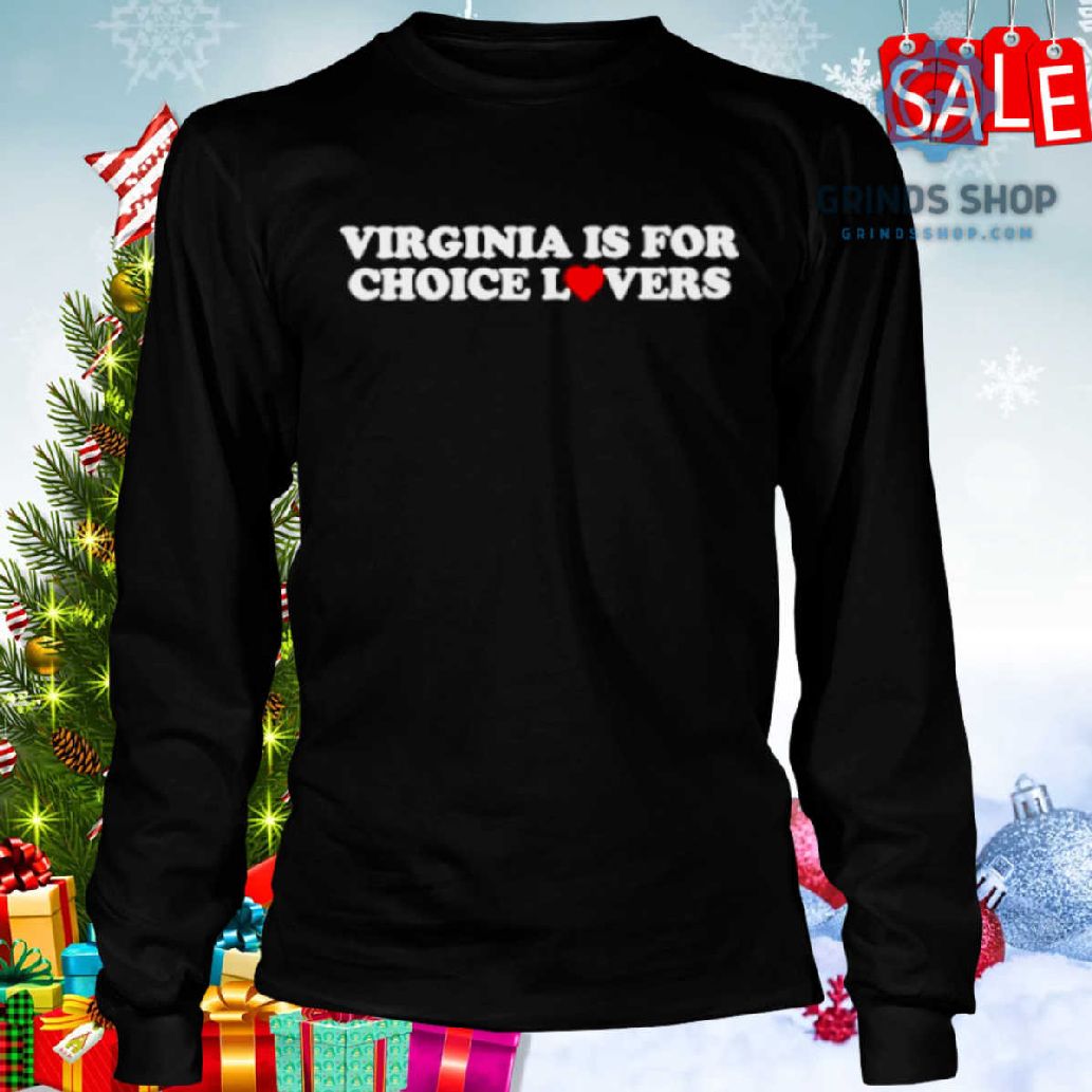 Virginia Is For Choice Lovers Shirt