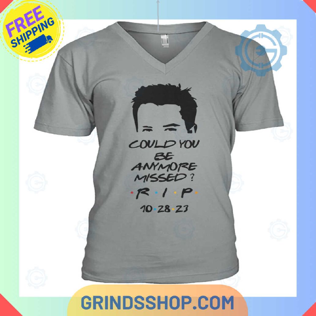 Matthew Perry Could You Be Anymore Missed Gray T-Shirt